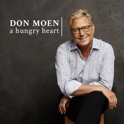 Don Moen Releases New Single “A Hungry Heart”